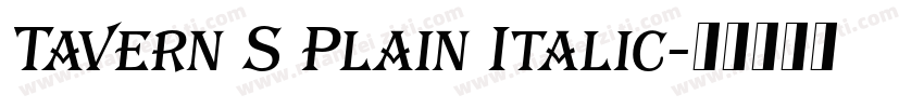 Tavern S Plain Italic字体转换